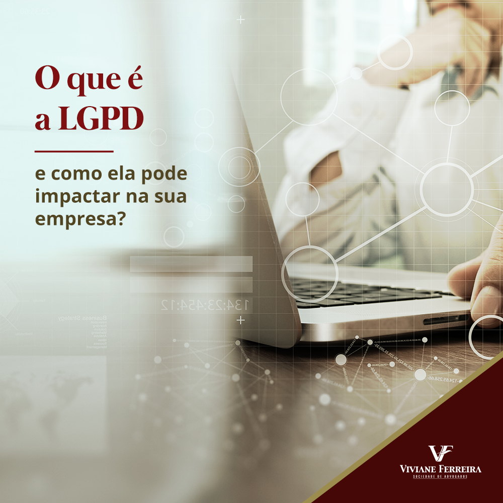 O que é a LGPD e como ela pode impactar na sua empresa?